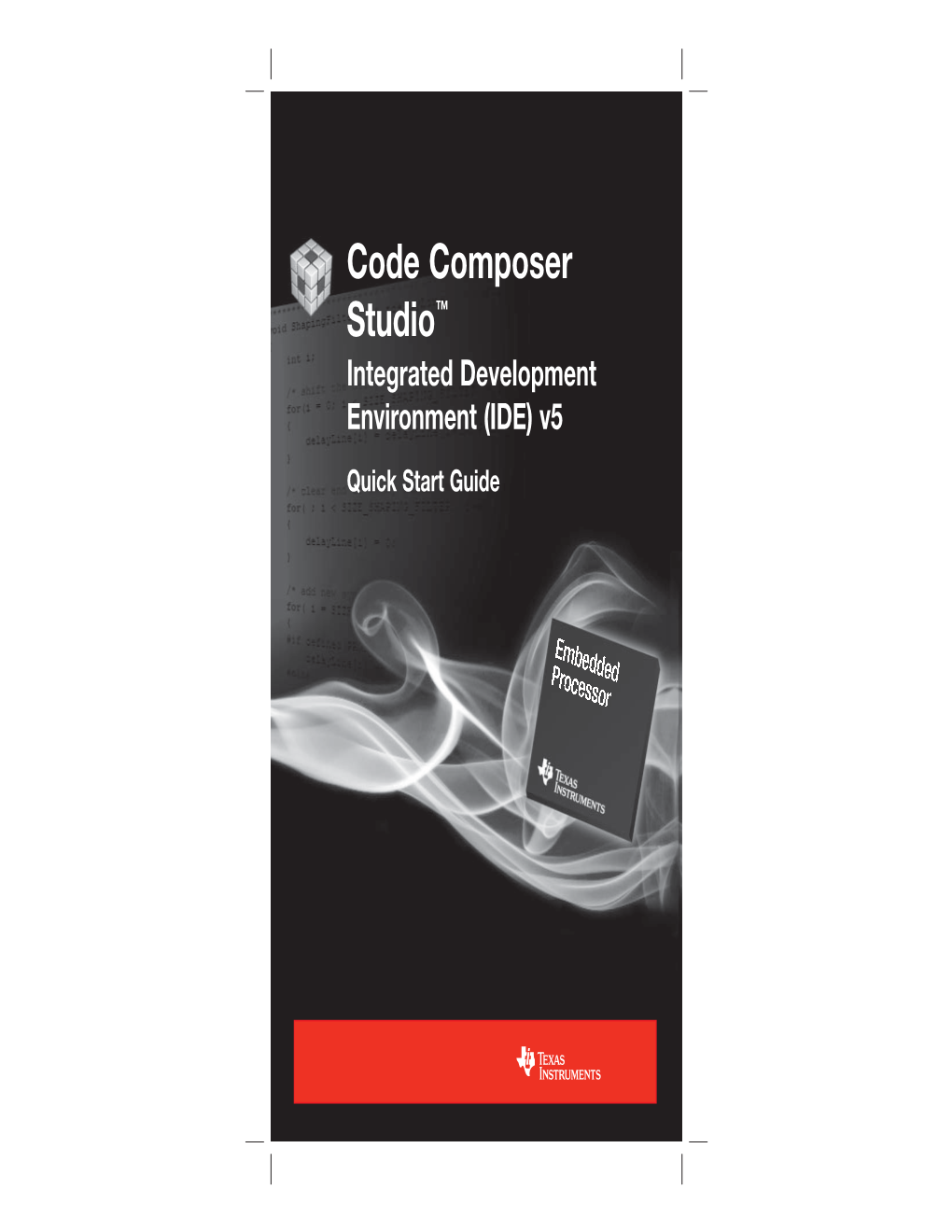 Code Composer Studio™ Integrated Development Environment (IDE) V5