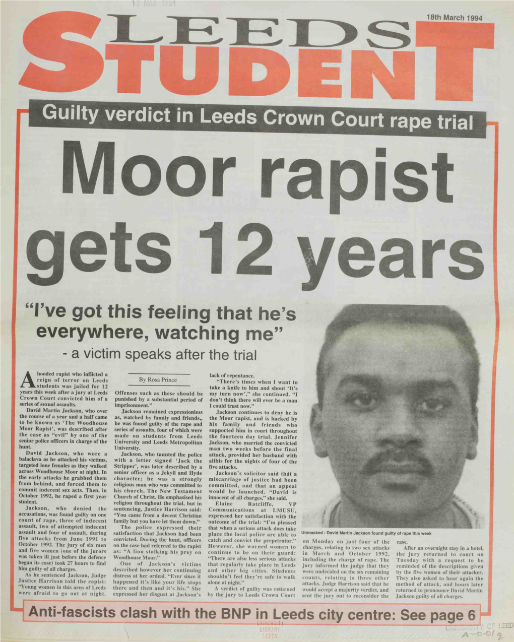 Guilty Verdict in Leeds Crown Court Rape Trial Moor Rapist Gets 12 Years "I've Got This Feeling That He's Everywhere, Watching Me" - a Victim Speaks After the Trial