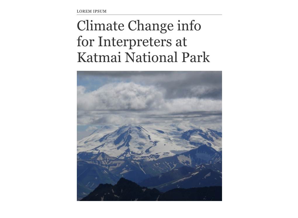 Climate Change Info for Interpreters at Katmai National Park KATMAI NATIONAL PARK and PRESERVE Climate Change