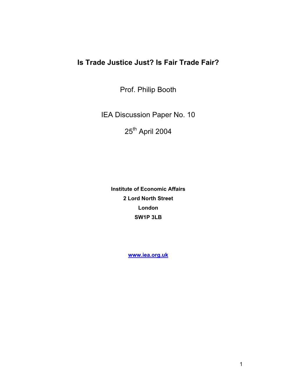 Is Trade Justice Just? Is Fair Trade Fair? Prof. Philip Booth IEA