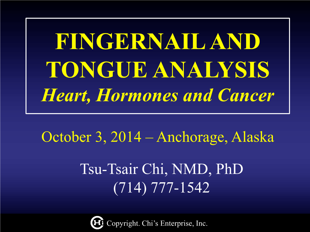 FINGERNAIL and TONGUE ANALYSIS Heart, Hormones and Cancer