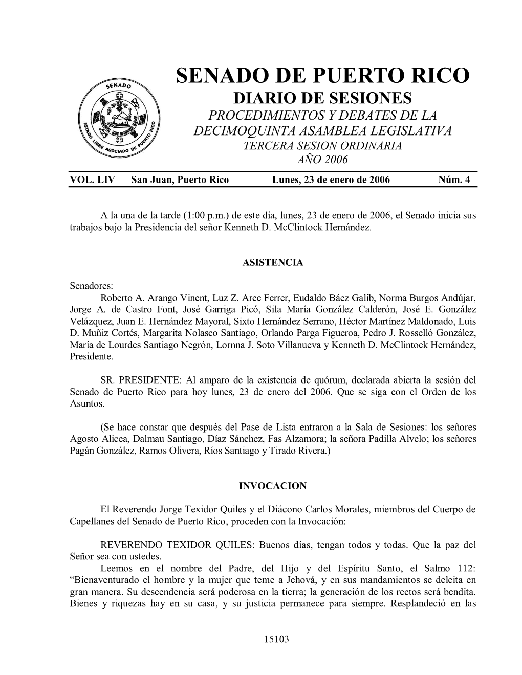 Senado De Puerto Rico Diario De Sesiones Procedimientos Y Debates De La Decimoquinta Asamblea Legislativa Tercera Sesion Ordinaria Año 2006 Vol