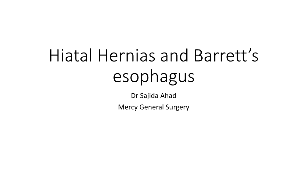 Hiatal Hernias and Barrett's Esophagus