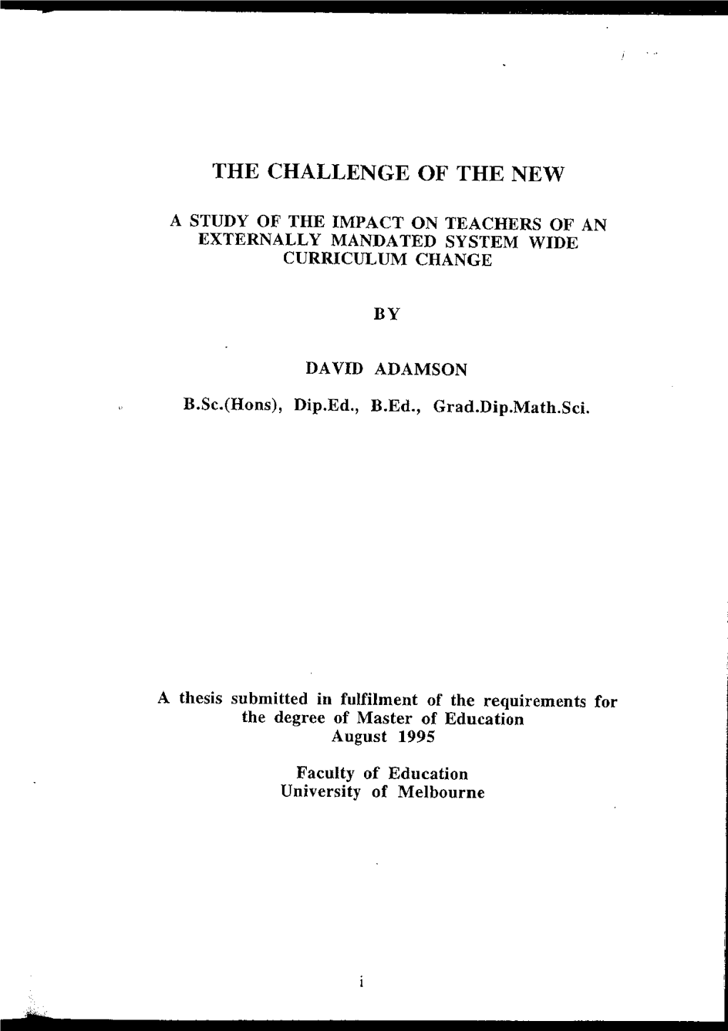 A Study of the Impact on Teachers of an Externally Manda Ted System Wide Curriculum Change