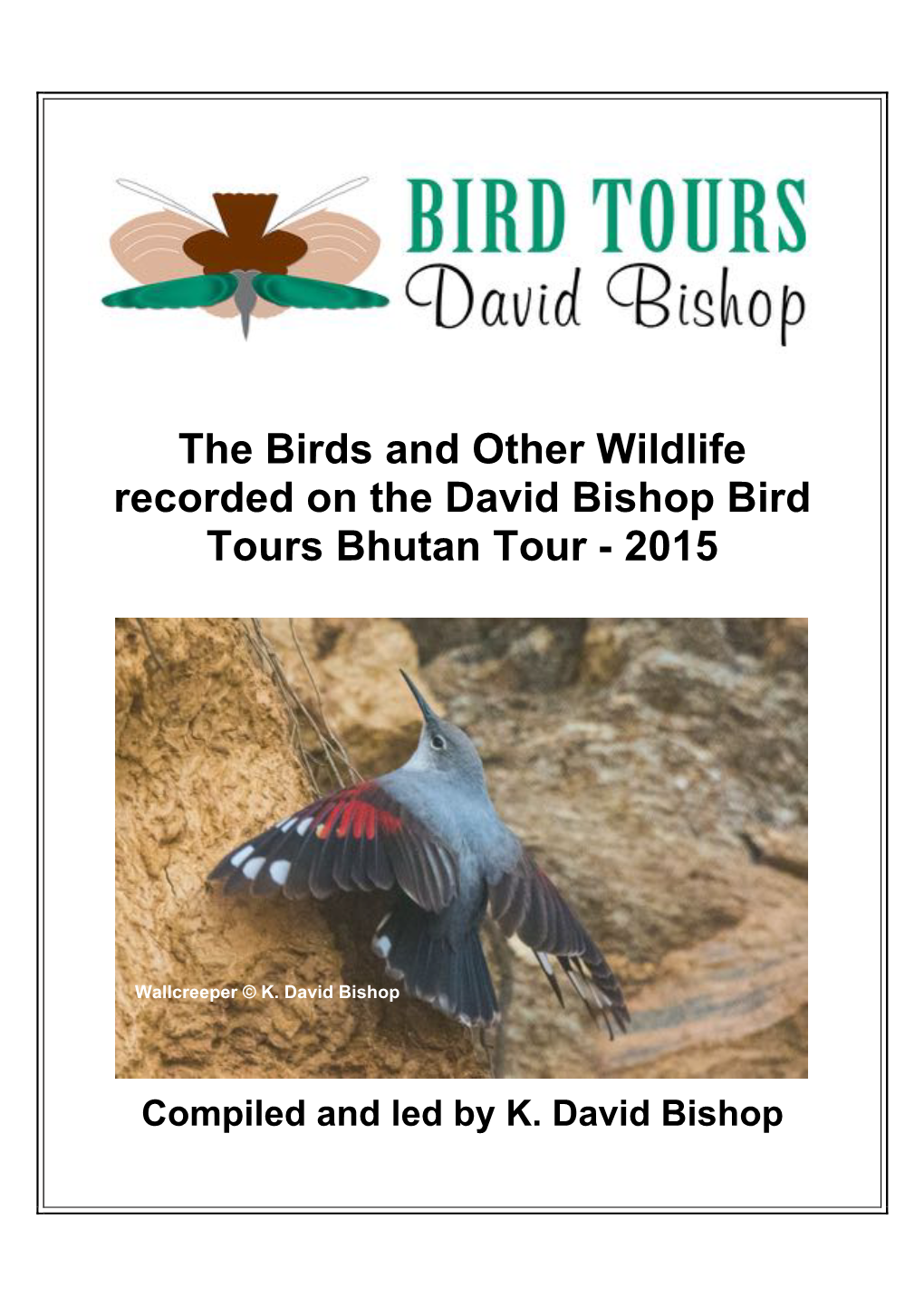 The Birds and Other Wildlife Recorded on the David Bishop Bird Tours Bhutan Tour - 2015