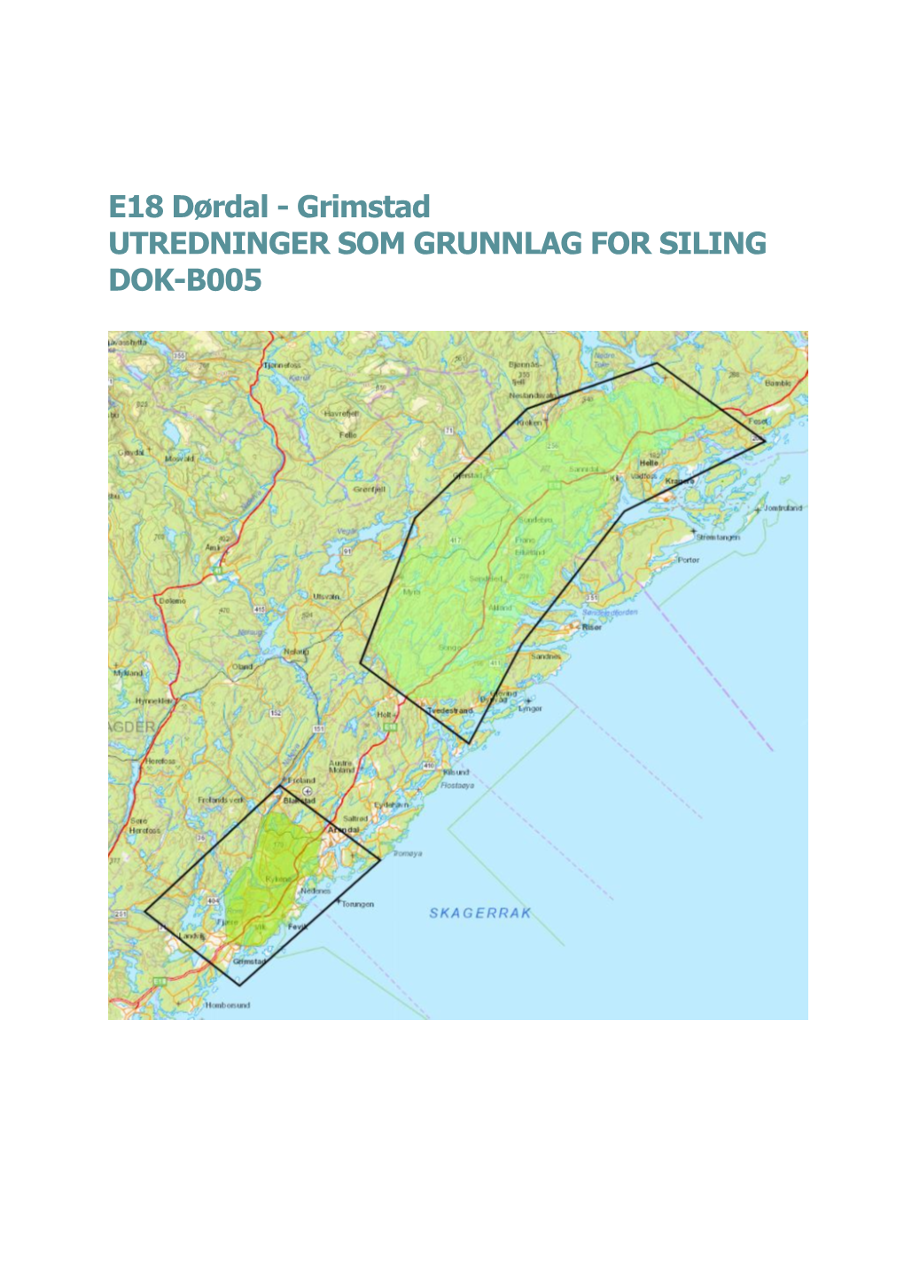 Utredninger Som Grunnlag for Siling Dok-B005