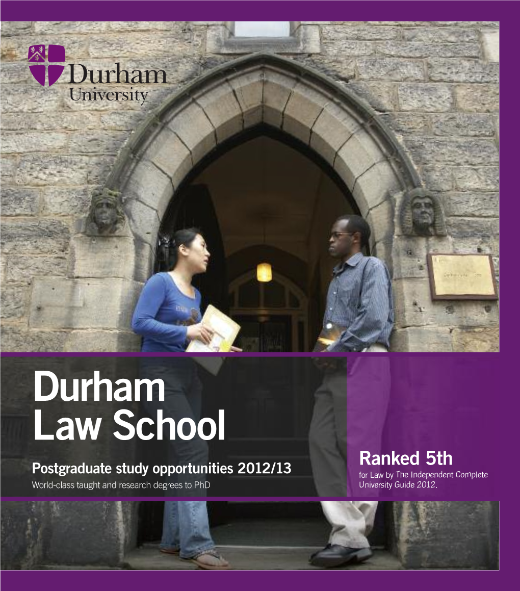 Durham Law School Is a Centre of International Excellence in Both Legal Scholarship and Research