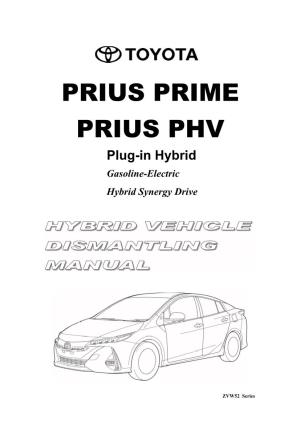 PRIUS PRIME PRIUS PHV Plug-In Hybrid Gasoline-Electric Hybrid Synergy Drive