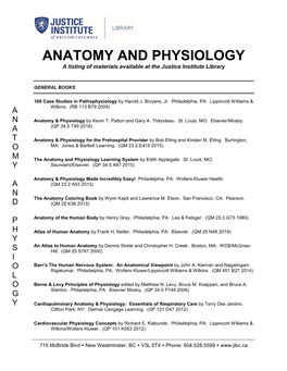 ANATOMY and PHYSIOLOGY a Listing of Materials Available at the Justice Institute Library