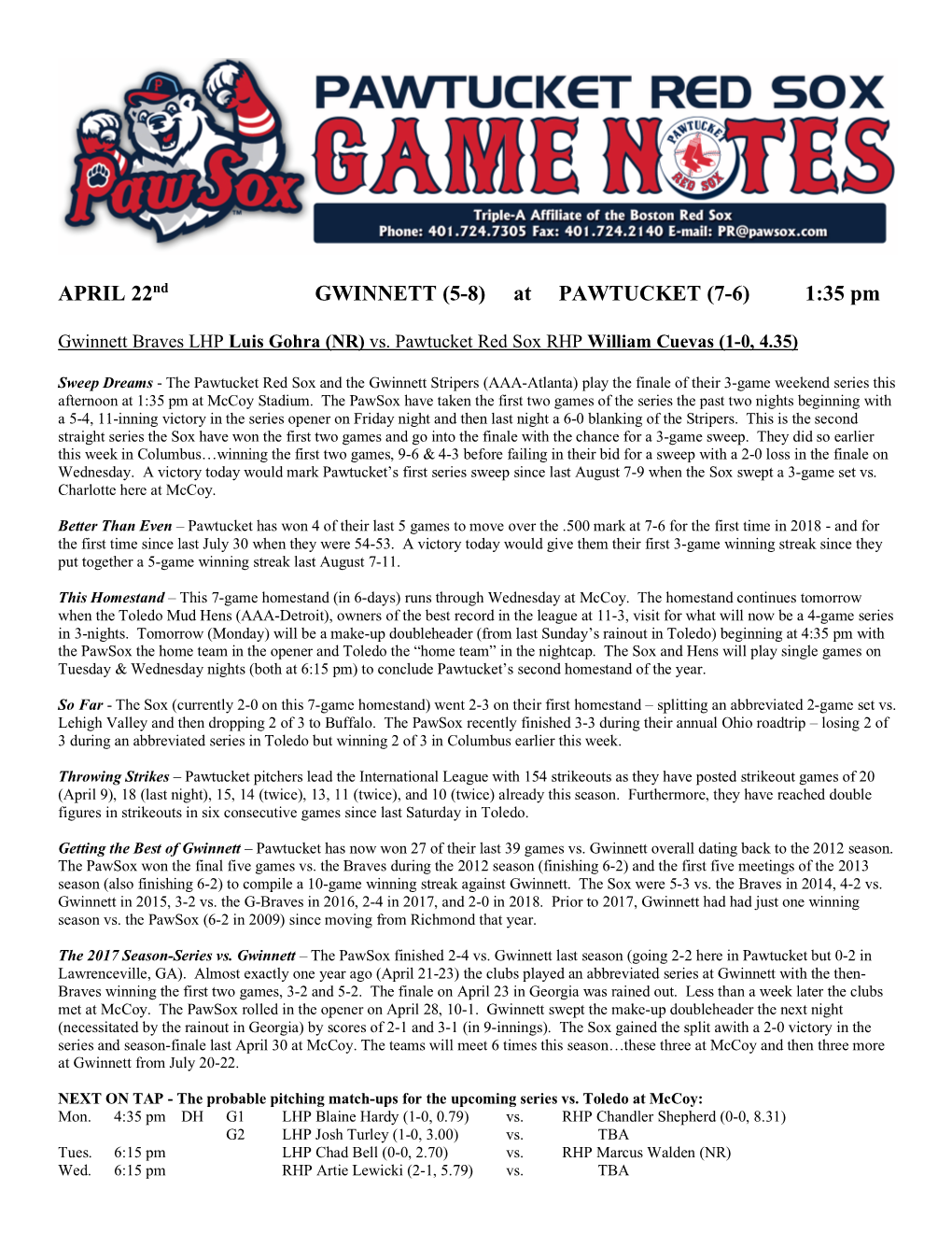 APRIL 22Nd GWINNETT (5-8) at PAWTUCKET (7-6) 1:35 Pm