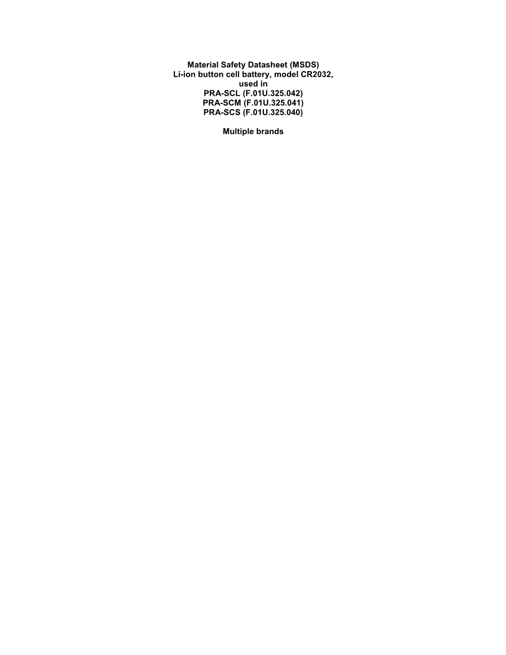 Material Safety Datasheet (MSDS) Li-Ion Button Cell Battery, Model CR2032, Used in PRA-SCL (F.01U.325.042) PRA-SCM (F.01U.325.041) PRA-SCS (F.01U.325.040)