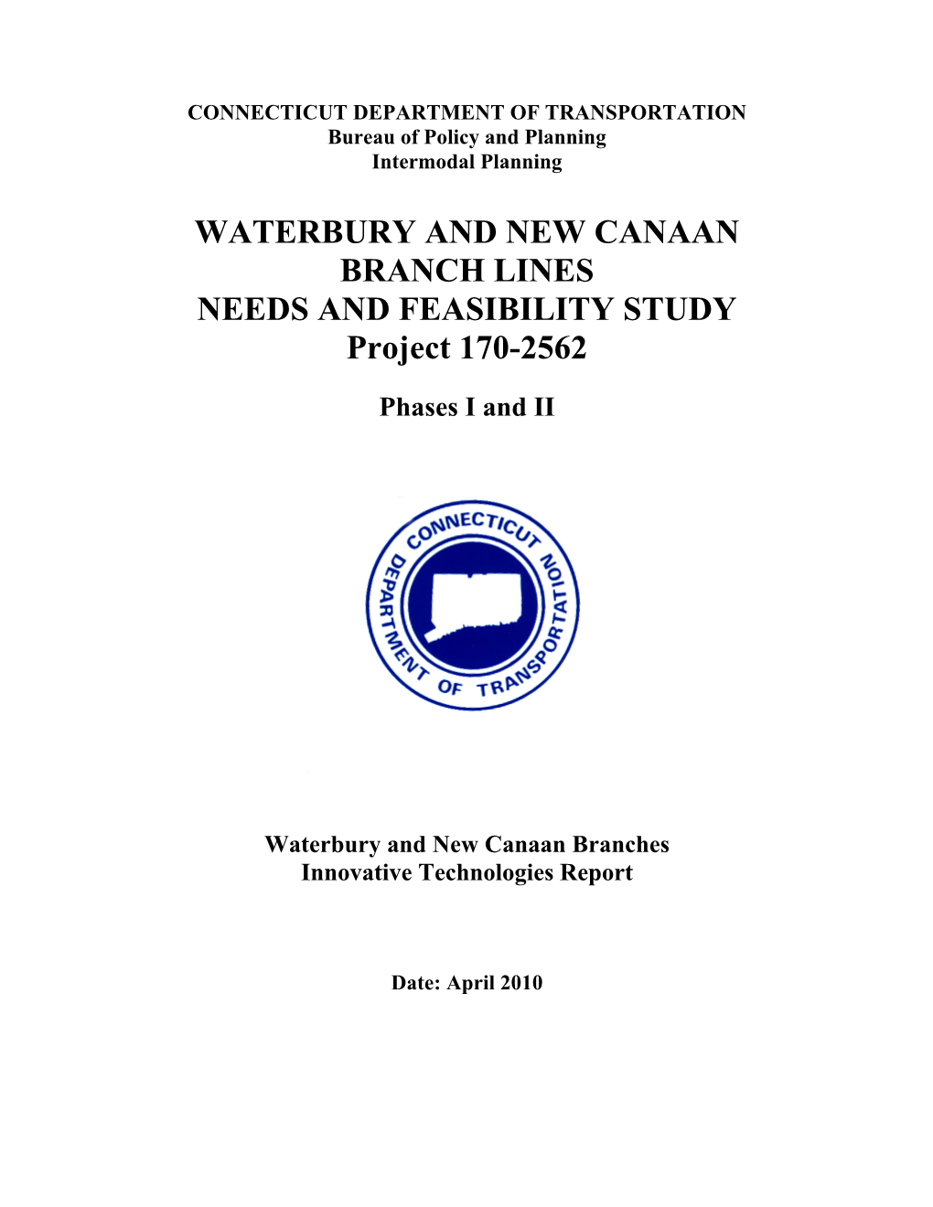 WATERBURY and NEW CANAAN BRANCH LINES NEEDS and FEASIBILITY STUDY Project 170-2562
