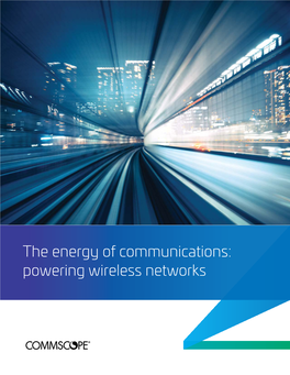 The Energy of Communications: Powering Wireless Networks Every Year, Our Reliance on Always-On Technology Grows