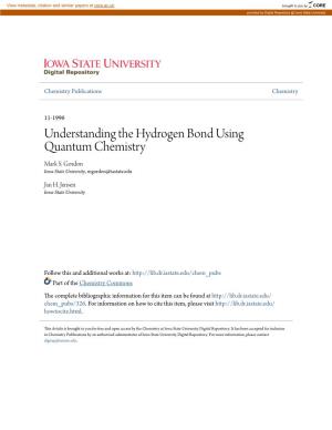 Understanding the Hydrogen Bond Using Quantum Chemistry Mark S