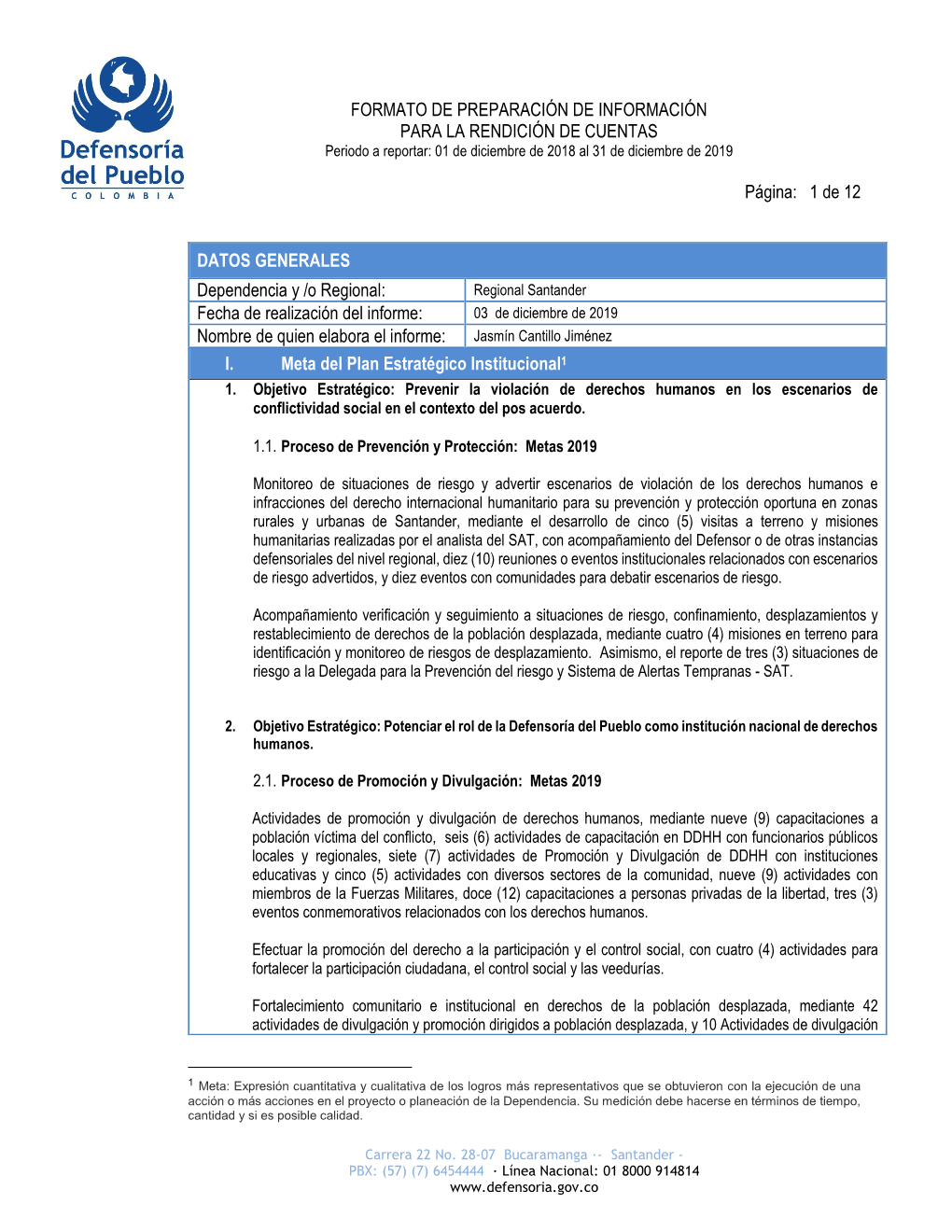 FORMATO DE PREPARACIÓN DE INFORMACIÓN PARA LA RENDICIÓN DE CUENTAS Página: 1 De 12 DATOS GENERALES Dependencia Y /O Regio