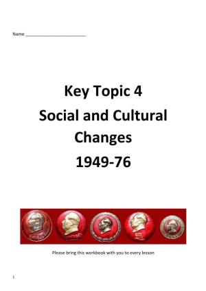 Key Topic 4 Social and Cultural Changes 1949-76