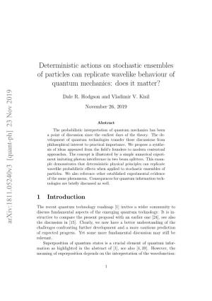 Deterministic Actions on Stochastic Ensembles of Particles Can Replicate Wavelike Behaviour of Quantum Mechanics: Does It Matter?