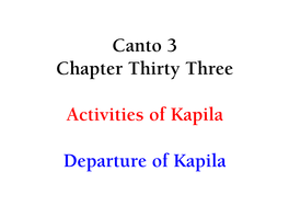 Canto 3 Chapter Thirty Three Activities of Kapila Departure of Kapila