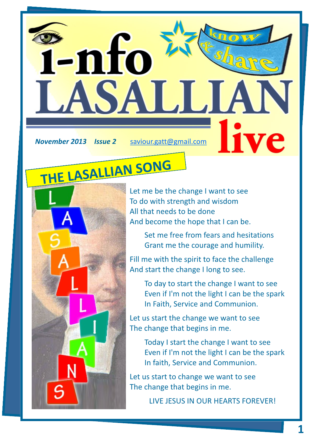 THE LASALLIAN SONG Let Me Be the Change I Want to See to Do with Strength and Wisdom All That Needs to Be Done
