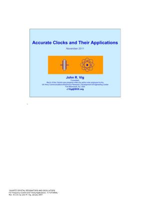 Accurate Clocks & Their Applications