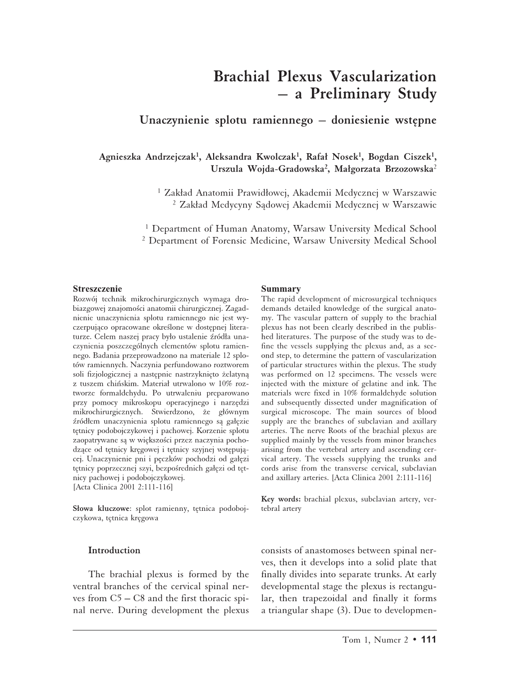 Brachial Plexus Vascularization — a Preliminary Study Unaczynienie Splotu Ramiennego — Doniesienie Wstæpne