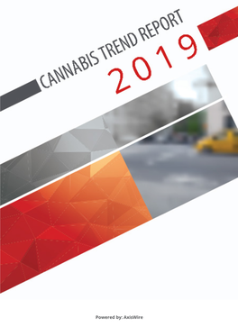 Powered By: Axiswire 2019 Cannabis Trend Report