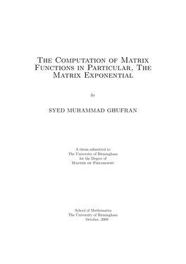 The Computation of Matrix Function in Particular the Matrix Expotential
