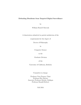 Defending Dissidents from Targeted Digital Surveillance by William Russell Marczak a Dissertation Submitted in Partial Satisfact