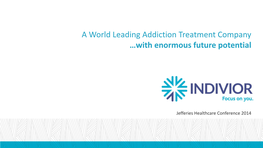 Addiction Treatment Company …With Enormous Future Potential