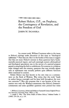 Robert Holcot, O-P-, on Prophecy, the Contingency of Revelation, and the Freedom of God JOSEPH M