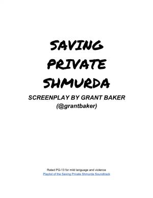 SAVING PRIVATE SHMURDA SCREENPLAY by GRANT BAKER (@Grantbaker)