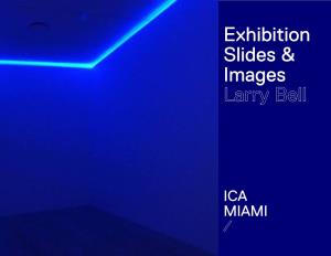 Exhibition Slides & Images Larry Bell