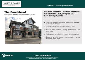 The Punchbowl for Sale Freehold Licensed Premises 236 Crookes, Sheffield, South Yorkshire, S10 1TH Guide Price: £325,000 Plus VAT Sole Selling Agents