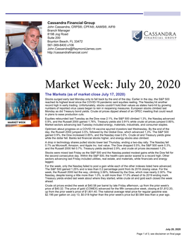 Market Week: July 20, 2020 the Markets (As of Market Close July 17, 2020) Stocks Surged Early Last Monday Only to Fall Back by the End of the Day