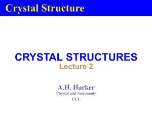Crystal Structure CRYSTAL STRUCTURES