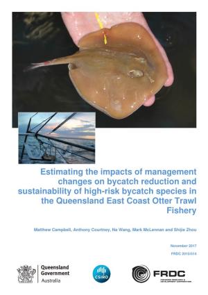 Estimating the Impacts of Management Changes on Bycatch Reduction and Sustainability of High-Risk Bycatch Species in the Queensland East Coast Otter Trawl Fishery