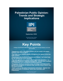 Key Points Findings of the IPI Poll of 2,402 Palestinians in West Bank and Gaza Between Jun 23 and Jul 17 Include