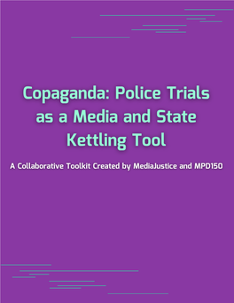 Copaganda-Toolkit-Police-Trials-As-A-Media-And-State-Kettling-Tool.Pdf