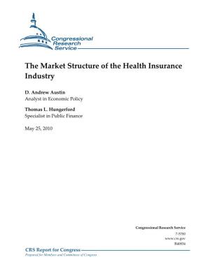 The Market Structure of the Health Insurance Industry