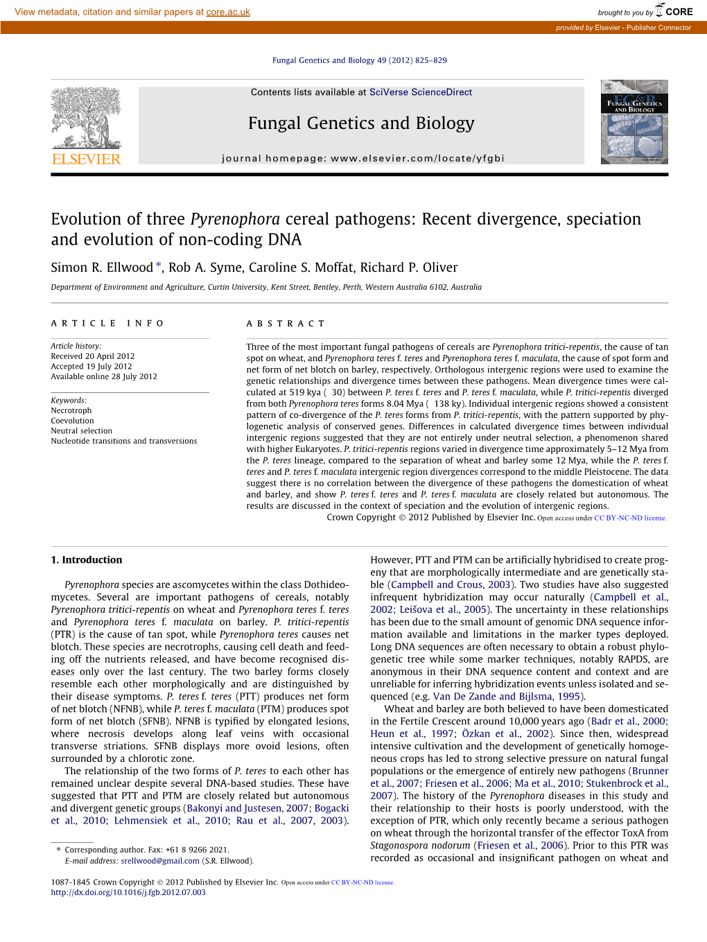 Evolution of Three Pyrenophora Cereal Pathogens: Recent Divergence, Speciation and Evolution of Non-Coding DNA ⇑ Simon R