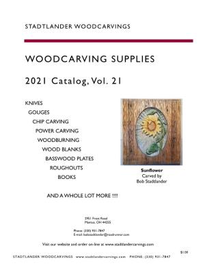 WOODCARVING SUPPLIES 2021 Catalog, Vol. 21