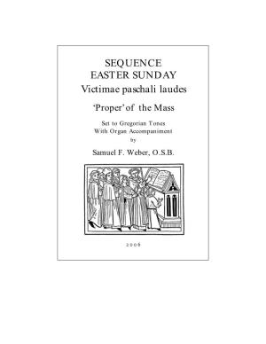 SEQUENCE EASTER SUNDAY Victimae Paschali Laudes ‘Proper’ of the Mass