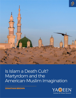 FINAL-Is-Islam-A-Death-Cult -Martyrdom-And-The