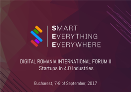 DIGITAL ROMANIA INTERNATIONAL FORUM II Startups in 4.0 Industries