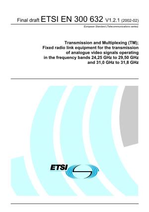 Fixed Radio Link Equipment for the Transmission of Analogue Video Signals Operating in the Frequency Bands 24,25 Ghz to 29,50 Ghz and 31,0 Ghz to 31,8 Ghz