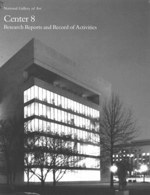 Center 8 Research Reports and Record of Activities