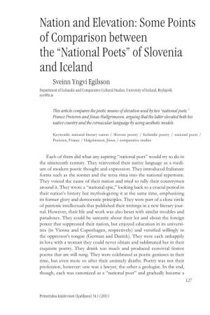 “National Poets” of Slovenia and Iceland Sveinn Yngvi Egilsson Department of Icelandic and Comparative Cultural Studies, University of Iceland, Reykjavík Sye@Hi.Is