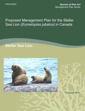 Proposed Management Plan for the Steller Sea Lion (Eumetopias Jubatus) in Canada