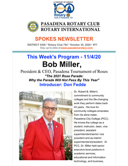 Bob Miller, President & CEO, Pasadena Tournament of Roses "The 2021 Rose Parade: Why the Parade Will Not Pass by This Year" Introducer: Don Fedde