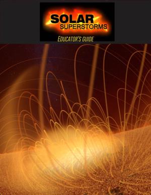 Solar Superstorms Educator Guide